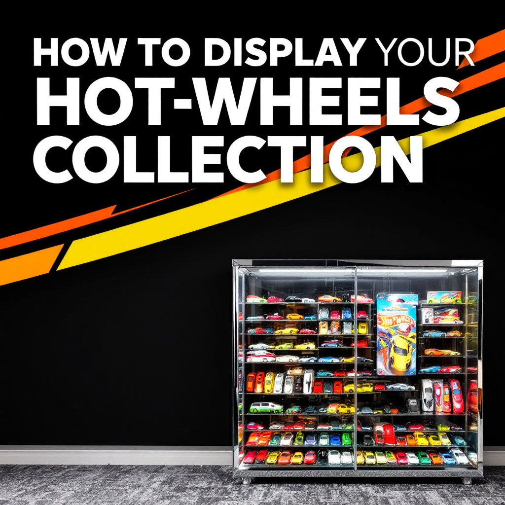 How to Display Your Hot Wheels Collection Like a Pro - Collectors World Toys