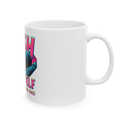 Push Yourself Ceramic Mug