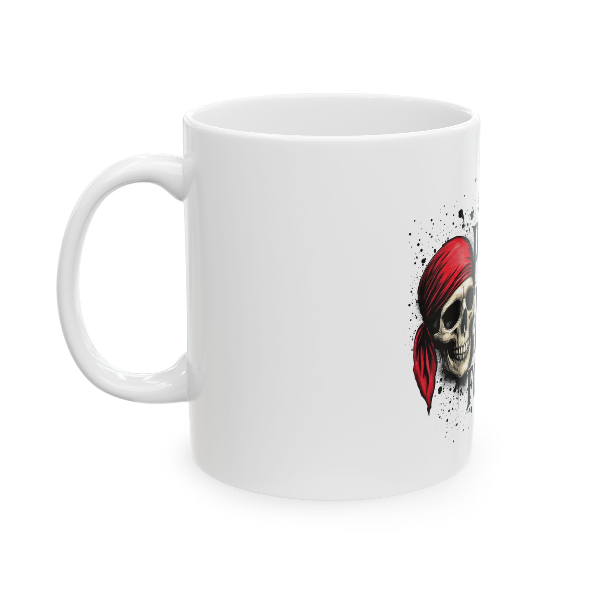 A Pirates Life For Me Ceramic Mug