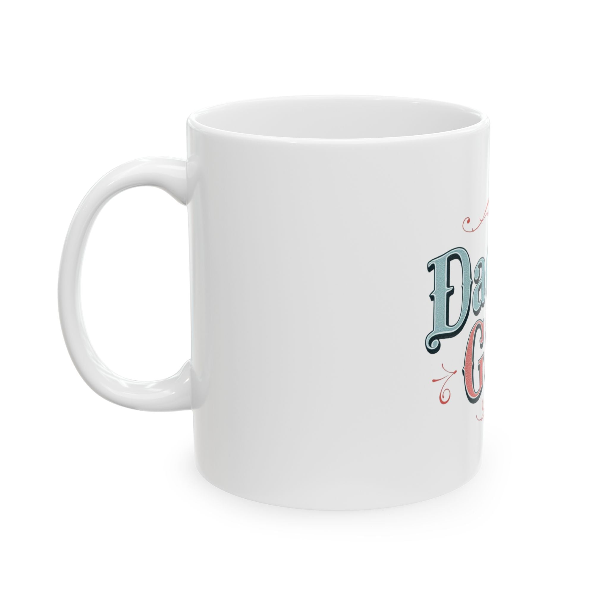 Daddy's Girl Ceramic Mug, (11oz)