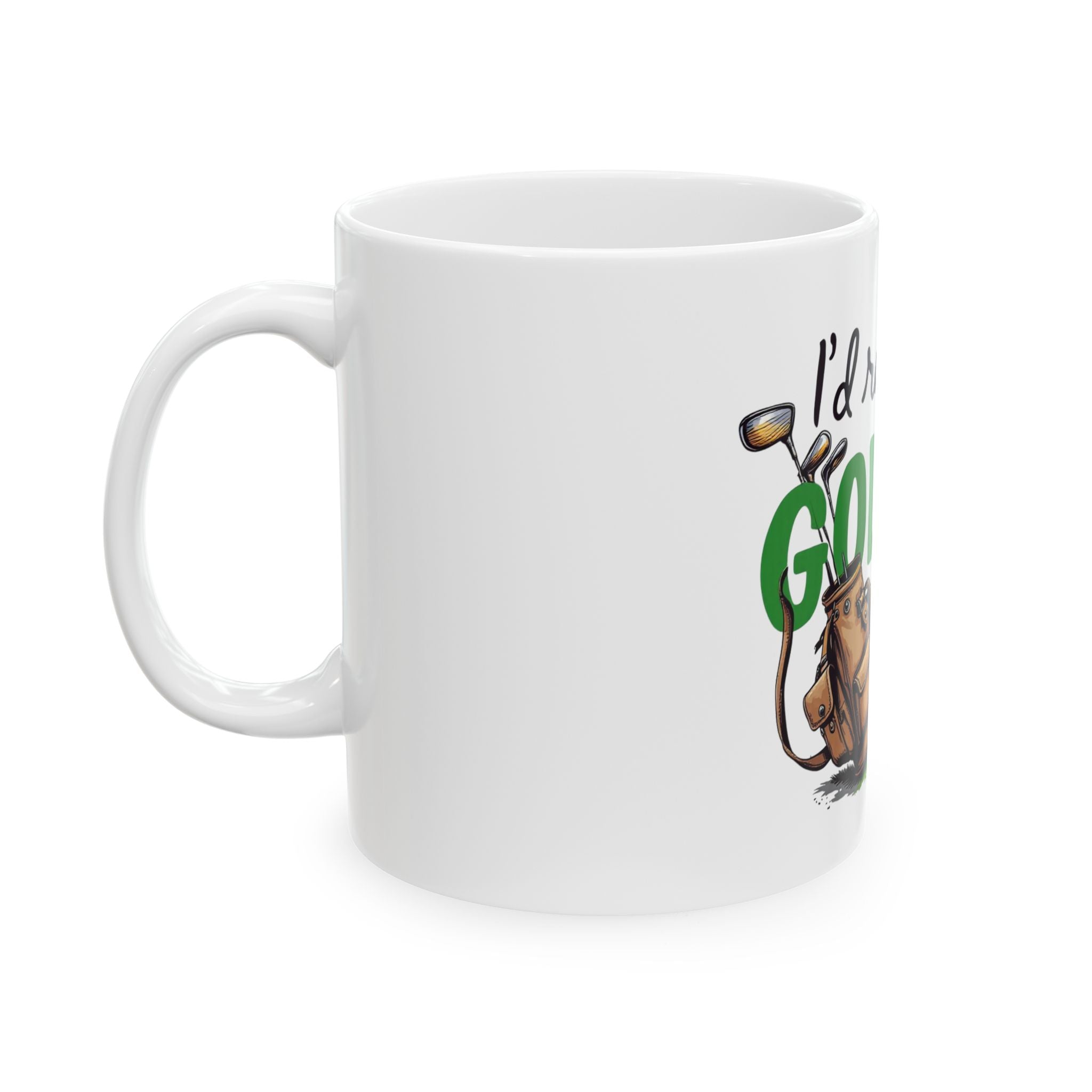 Mug - I'd Rather Be Golfing Ceramic Mug