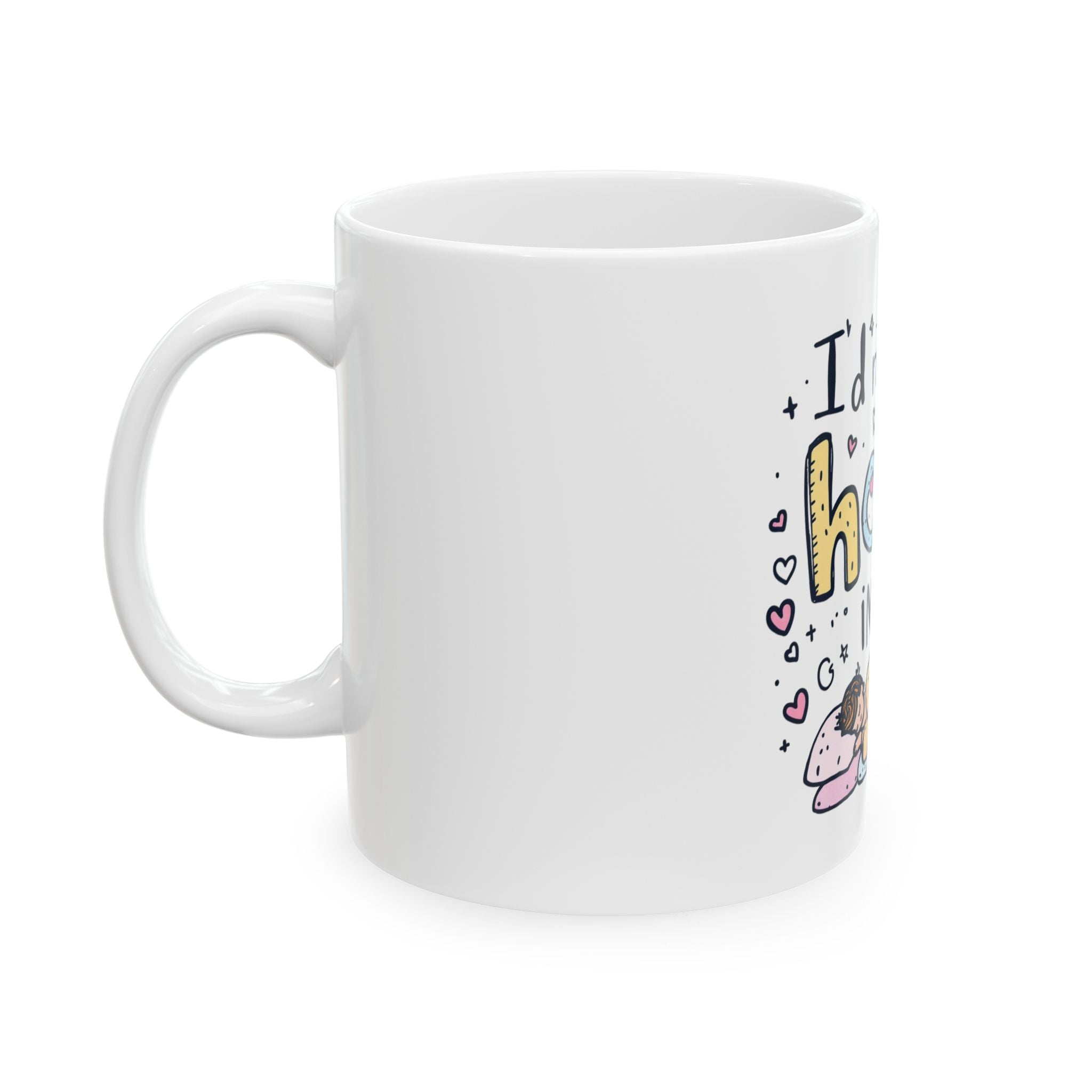 Mug - 'I'd Rather be Home in Bed' Ceramic Mug (11oz)