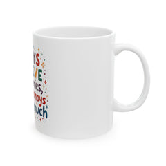 Always Forgive Ceramic Mug -