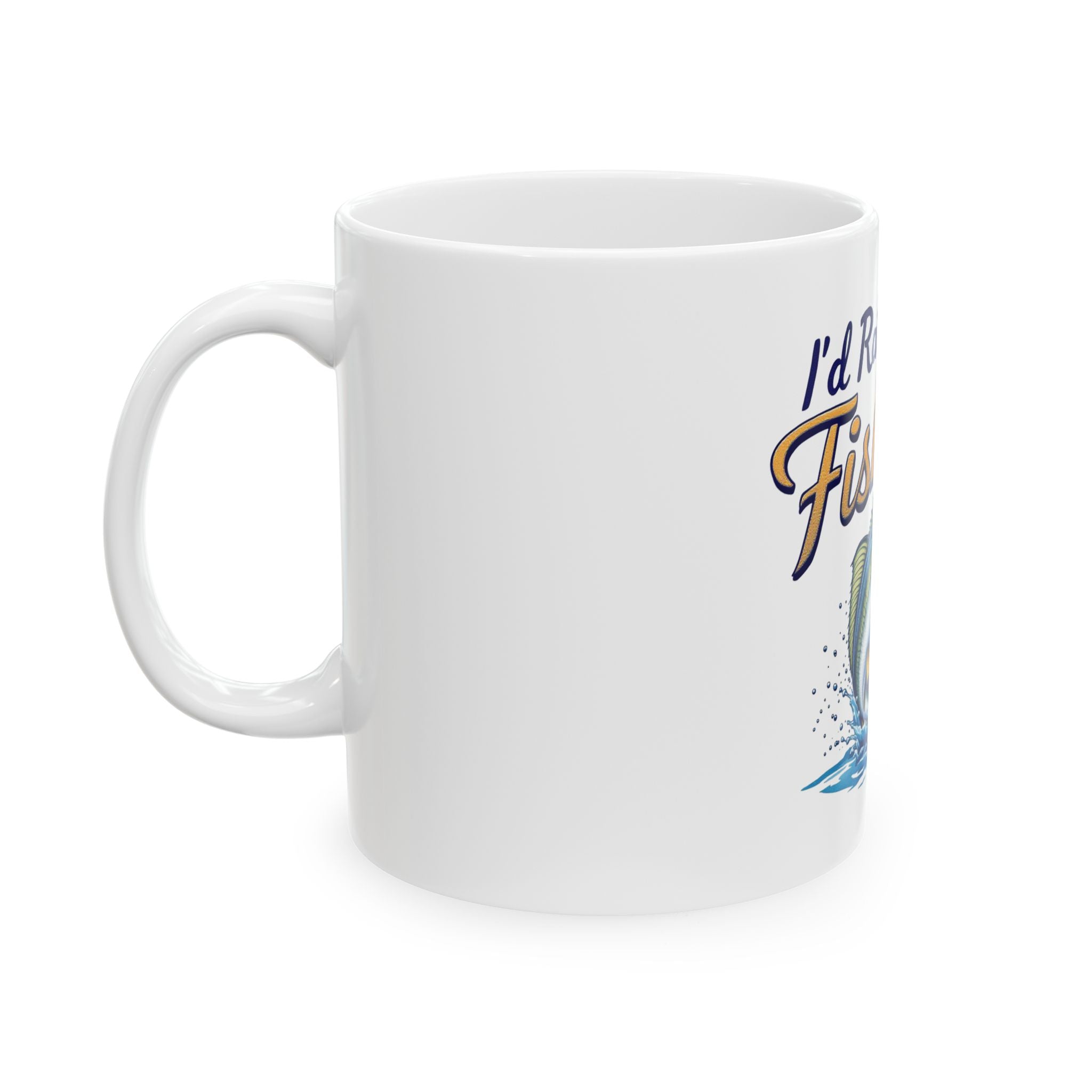 I'd Rather Be Fishing Mug