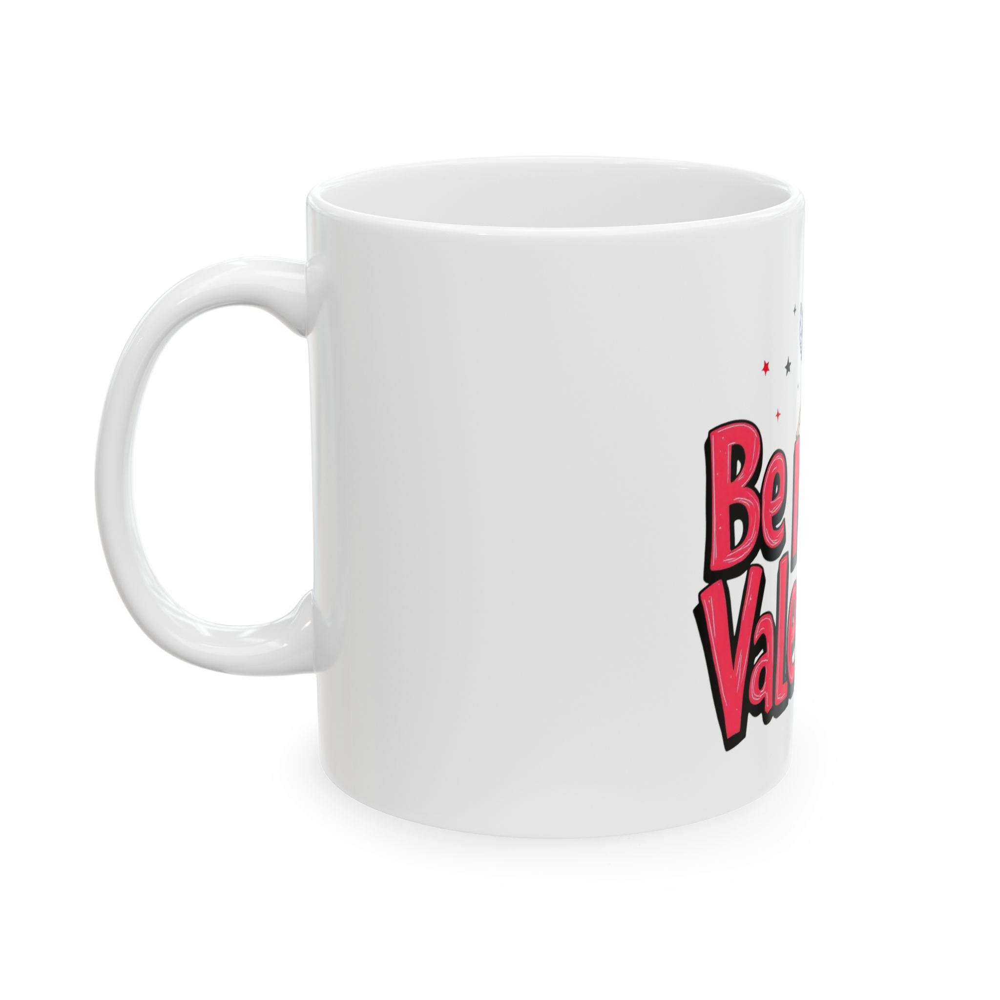 Be My Valentine Ceramic Mug