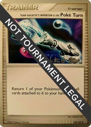 Team Galactic's Invention GPoke Turn - 2010 (Yuta Komatsuda) 118 - World Championship Decks