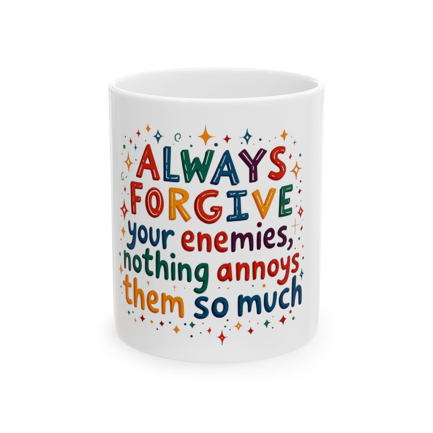 Always Forgive Ceramic Mug 11oz