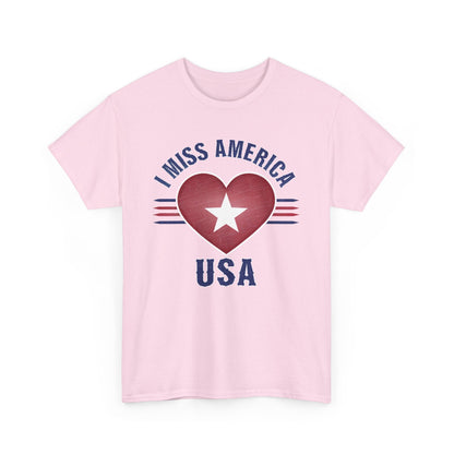 "I Miss America" Heart Unisex Heavy Cotton Tee