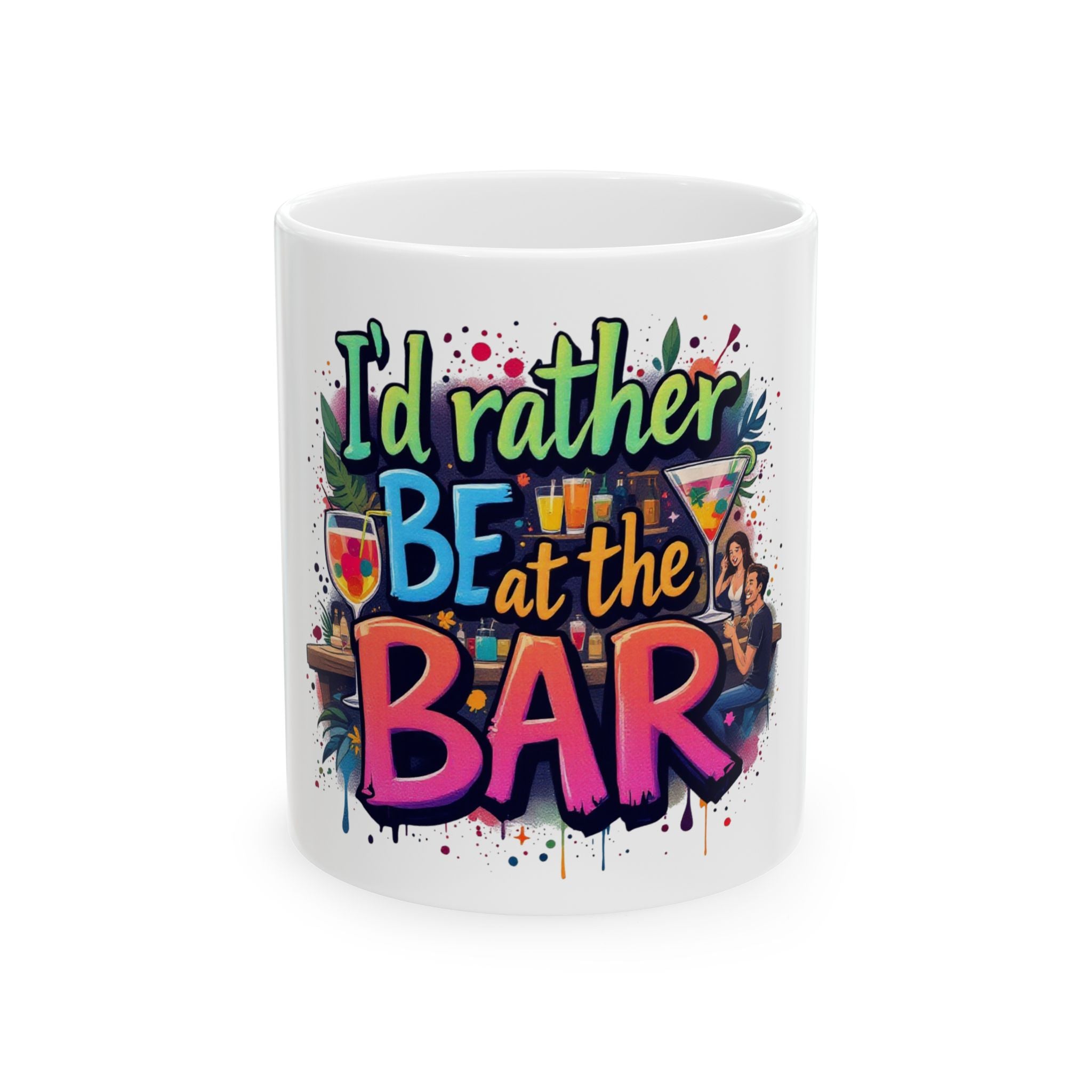 Mug - I'd Rather Be at the Bar 11oz Ceramic Mug