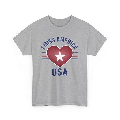 "I Miss America" Heart Unisex Heavy Cotton Tee
