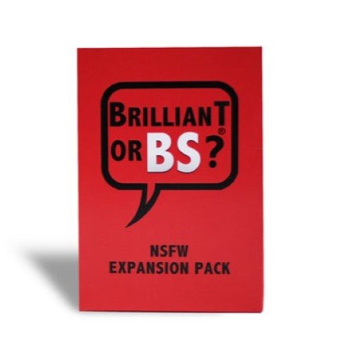 Brilliant or BS? Trivia Party Game Expansion Pack - NSFW