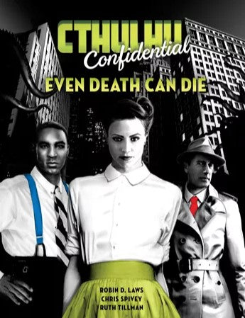 Even Death Can Die (Cthulhu Confidential) Main image