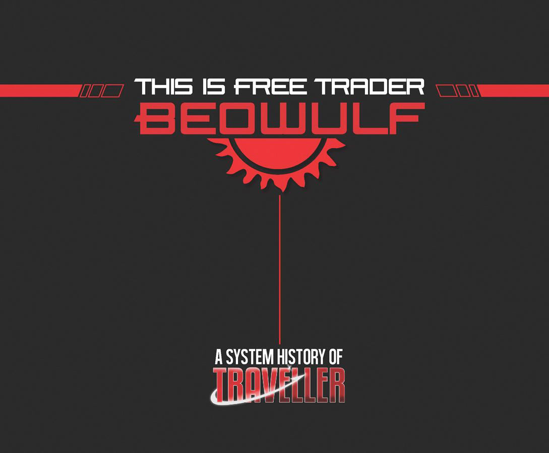 Traveller RPG: This is Free Trader Beowulf - A System History of Traveller Main image
