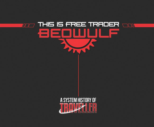 Traveller RPG: This is Free Trader Beowulf - A System History of Traveller - Collectors World Toys Hover Image