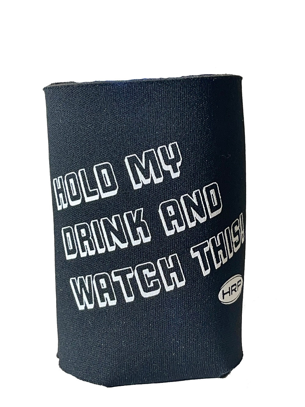 Corally - Hold my Drink & Watch This! Coozie, by HRP