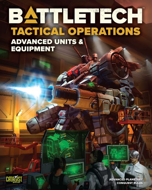 Battletech Tactical Operations - Advanced Units & Equipment - Collectors World Toys